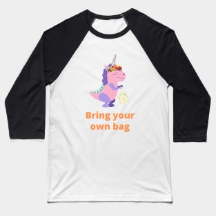 Relative of Unicornasaurus Rex - Bring Your Own Bag Baseball T-Shirt